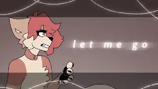 let me go | meme | REMAKE