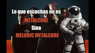 ¿Qué es el Melodic Metalcore?