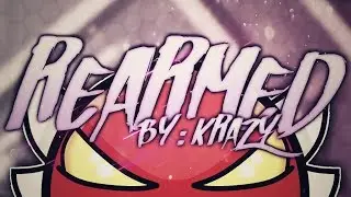 (Insane Demon) Rearmed by Krazyman50 | Geometry dash 2.1