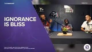 The Bamcast Episode 162: Ignorance Is Bliss ||A Jamaican Podcast