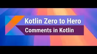 Episode 4. Comments in Kotlin - A Beginner's Guide 🚀 | Kotlin Zero to Hero