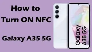 How to turn NFC on Samsung A35 5G