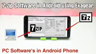 Install & Run 7-Zip Software in Android Phone Using Exagear Windows Emulator | PC Software in Phone