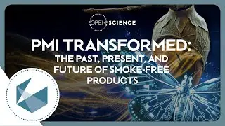 PMI TRANSFORMED: THE PAST, PRESENT, AND FUTURE OF SMOKE-FREE PRODUCTS
