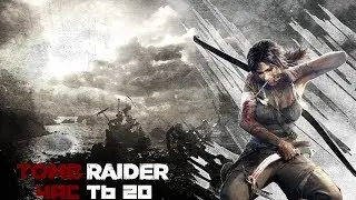 Прохождение игры Tomb Raider Survival Edition - Часть 20 : Конец
