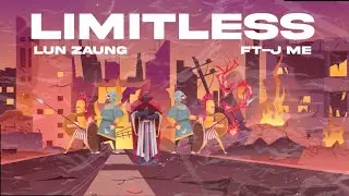 Lun Zaung ft. Jme - Limitless