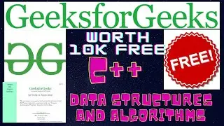 GeeksForGeeks FREE Online Courses with Certificate | C++ FREE course | DSA FREE course | worth 10K |