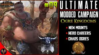 Chaos Ogres, My Lord | Modded Ogre Kingdoms Campaign #9 - Total War Warhammer 3