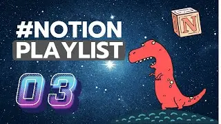 Notion Playlist 03 -  Mettre en forme son contenu et le partager facilement