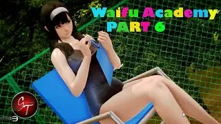 Waifu Academy Part #6