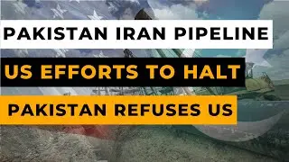 US opposes Iran Pakistan Gas Pipeline Project - US tension with Iran and Pakistan