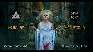 Exhibition "Mad World" by Dina Bova