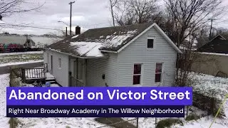 Abandoned House on Victor Street Right Near Broadway Academy in the Willow Neighborhood