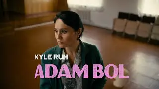 Kyle Ruh - ADAM BOL (Official Music Video)
