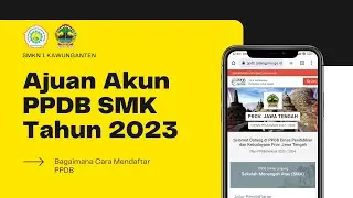 Tutorial Ajuan Akun PPDB SMK Jawa Tengah 2023 Menggunakan HP | Mudah Dapat dilakukan di rumah