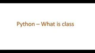 Python Interview questions - What is class