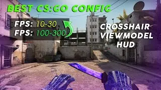 BEST CS:GO CONFIG (FPS INCREASE/CROSSHAIR/VIEWMODEL/RESOLUTION) (2020)(LOW END PC/LAPTOP)