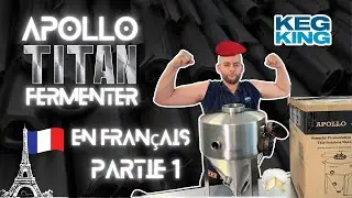 Apollo Titan de Keg King, découverte de la cuve de fermentation isobar en inox et en français !