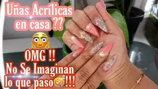 Uñas Acrílicas en casa ? OMG 😱 Desastre Total !!!