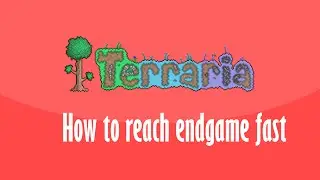 Terraria How To Reach Endgame Quickly Part 1