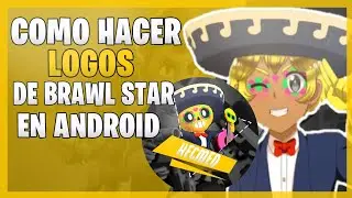 COMO HACER UN LOGO DE BRAWL STAR SENCILLO EN ANDROID - HECMED