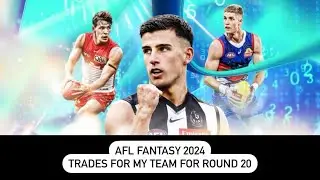 AFL Fantasy 2024 Trades For My Team For Round 20
