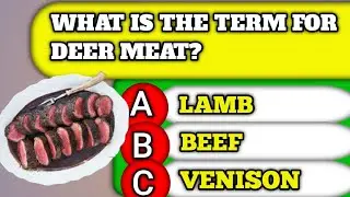What Is The Term For Deer MeatThink You're Smart? Tackle These 1 General Knowledge Questions!