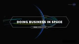 NASA ScienceCasts: Doing Business in Space