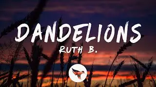 Ruth B. - Dandelions (Lyrics)