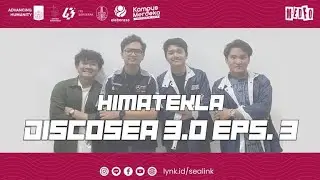 DISCOSEA 3.0 Eps 3 [Small Talk With Head and Vice Head Of HIMATEKLA 2023/2024]