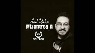 Mizantrop II - Anıl Yahşi (2022)
