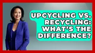 Upcycling vs. Recycling: What’s the Difference? | The Upcycle Lab