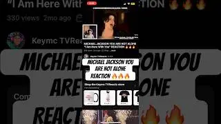 MICHAEL JACKSON YOU ARE NOT ALONE REACTION
