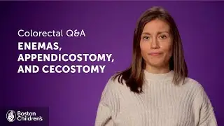 Enemas, Appendicostomy, and Cecostomy | Boston Children's Hospital