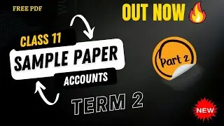 Class 11 Accountancy Sample Paper 2021-22 Term 2 | With Solutions