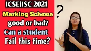 ICSE/ISC Marking Scheme 2021 Good or Bad? | Will everyone Pass using the formula? MUST WATCH