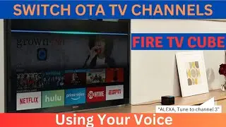 Fire TV Cube - Switch OTA Antenna Channels Using Your Voice