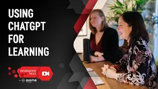 Information Talks - Using ChatGPT for Learning
