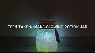 Teen Make-n-Take subscription kit: Glowing Potion Jar