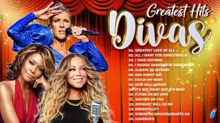 Celine Dion, Mariah Carey, Whitney Houston 🏆 Best Songs Best Of The World Divas 🎶