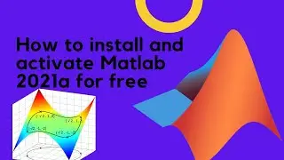 How to install and activate Matlab 2021a for free