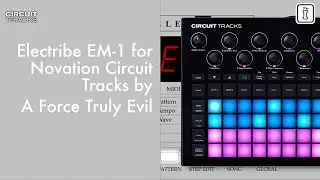DEMO - ELECTRIBE EM 1 - Novation Circuit Tracks Pack by A Force Truly Evil