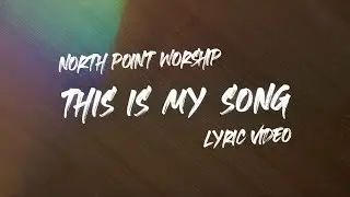 This Is My Song Lyric Video