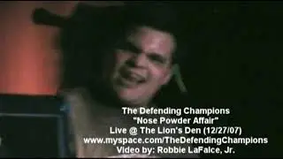 The Defending Champions - 03 - Nose Powder Affair [Live @ The Lion's Den NYC 12/27/07]