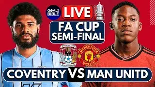 🔴COVENTRY CITY vs MANCHESTER UNITED LIVE | FA CUP | Full Match LIVE Today