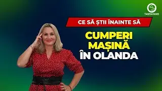 Lucruri pe care să le știi înainte de a cumpăra o mașină în Olanda