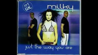 Milky- Just The Way You Are (Radio Edit)