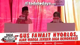 GUS FAWAIT NYOBLOS, AJAK WARGA JEMBER JAGA DEMOKRASI