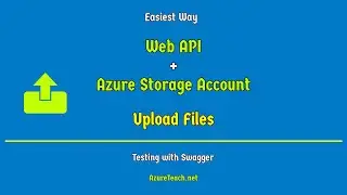 Web Api Upload File|Upload File To Azure Storage Account