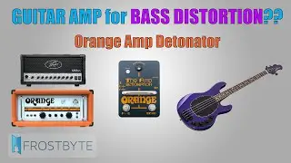 Guitar Amp for Bass Distortion | Orange Amp Detonator